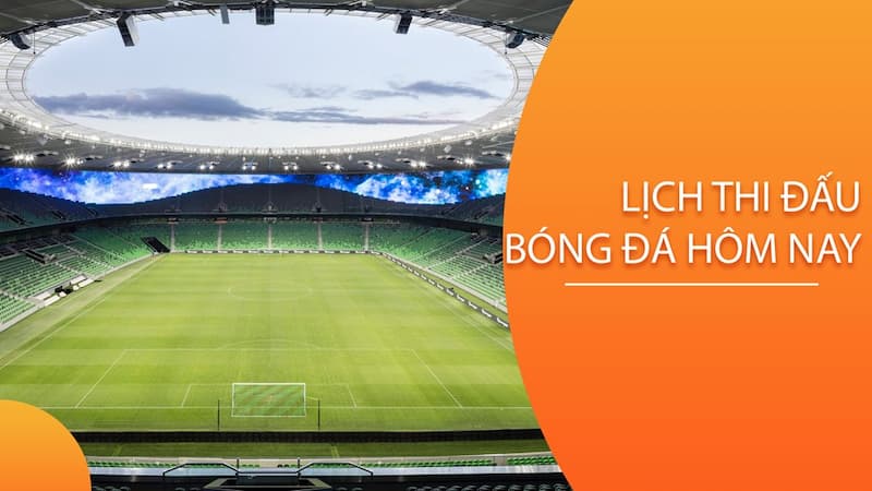 Lịch thi đấu bóng đá 7M | Cập nhật lịch thi đấu hôm nay 30 Tại sao nên xem chuyên mục này tại đây